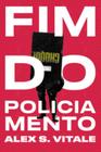 Fim do policiamento - AUTONOMIA LITERARIA