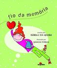 Fio Da Memoria - MIGUILIM