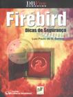 Firebird - Dicas De Seguranca - CIENCIA MODERNA
