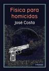 Física para homicidas - Letrame