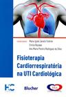 Fisioterapia Cardiorrespiratória na Uti Cardiológica - Edgard Blücher
