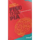 Fisioterapia neurofuncional - coleção de manuais da fisioterapia - vol. 3 - SANAR