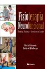 Fisioterapia Neurofuncional - Teoria, Prática e Serviços de Saúde - ATHENEU