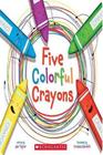 Five colorful crayons