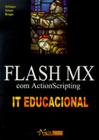 Flash mx com actionscripting - ALTA BOOKS