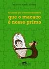 Foi Assim Que o Homem Descobriu Que o Macaco e Nosso Primo - Cia. das Letras