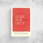 Fome por Deus - Alessandro Vilas Boas