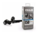 Fone de Ouvido In Ear E50 - Vokal