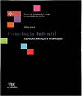 Fonologia infantil : aquisição, avaliação e intervenção - Almedina Brasil