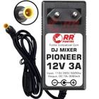 Fonte DC 12V 3A Controladora DJ Mixer Pioneer