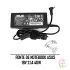 Fonte de Notebook Asus 19V 2.1A 40w Pino 2.5mm - 0.7mm - Fonte Notebook