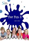 For Fun Kids 2 - John D. Athair