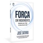 Força em Movimento José Satirio