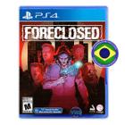 Foreclosed - PS4