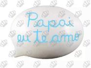 Forma de Silicone Balão Mensagem - Pai Eu Te Amo Ib-1381