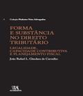 Forma e substancia no direito tributario: legalidade, capacidade contributi - ALMEDINA BRASIL