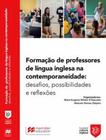 Formacao De Professores De Lingua Inglesa Na Contemporaneidade Desafios Possibilidades E Reflexoes - MACMILLAN BR