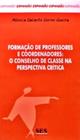 Formação De Professores E Coordenadores - O Conselho Classe Na Perspectiva Crítica - Série Expansão