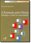 Formação Pela Ciência, A: Schelling e a Ideia de Universidade - Coleção Universidade - EDUERJ - EDIT. DA UNIV. DO EST. DO RIO - UERJ