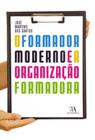 Formador Moderno e a Organização Formada, O - ALMEDINA