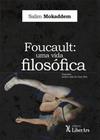 Foucault: Uma Vida Filosófica -