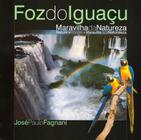 Foz Do Iguacu Maravilha Da Natureza - Natugraf - 1