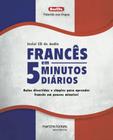 Francês em 5 minutos diários + cd