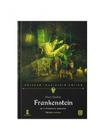 Frankenstein, ou o prometeu moderno - edição crítica