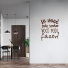 Frase de Parede em Relevo Sonhar e Fazer 150x122 Marrom Marrom