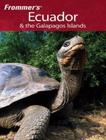FrommerS Ecuador & The Galapagos Islands - JOHN WILEY