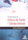Fundamentos da cultura de tecido e celulas anmais - RUBIO