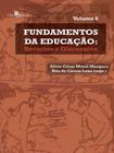 Fundamentos da educação - vol. 6