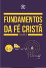 Fundamentos Da Fé Cristã - Volume 4 - Árvore da vida