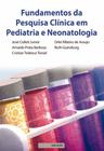 Fundamentos da Pesquisa Clínica em Pediatria e Neonatologia