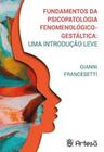 Fundamentos da Psicopatologia Fenomenológico-gestáltica
