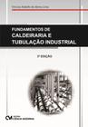 Fundamentos de Caldeiraria e Tubulação Industrial - 03Ed/20 - CIENCIA MODERNA