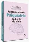 Fundamentos de psiquiatria do estilo de vida - Editora Manole Ltda -