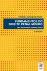 Fundamentos do direito penal mínimo: uma abordagem criminológica - TIRANT LO BLANCH