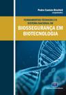 Fundamentos tecnicos e o sistema nacional de biosseguranca em biotecnologia - INTERCIENCIA