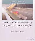 Fundeb, Federalismo e Regime de Colaboração - AUTORES ASSOCIADOS