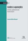 Fusões e Aquisições - Efeito Jurídicos das Negociações - 01Ed/22 - ALMEDINA