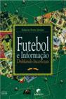 Futebol e informacao: driblando incertezas - EDIPUCRS