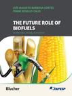 Future Role Of Biofuels In The New Energy Transition, The