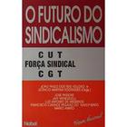 Futuro do sindicalismo, o