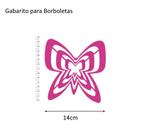 Gabarito para Borboletas - We Care About