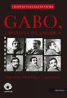 Gabo, cronista da américa história, memória e literatura