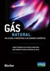Gás Natural Aplicado a Indústria e ao Grande Comércio - Blucher