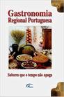Gastronomia regional portuguesa - sobores que o tempo nao apaga