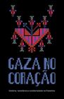 Gaza no Coração - História, Resistência e Solidariedade na Palestina Sortido