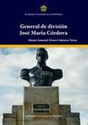 General de división José María Córdova - ACADEMIA COLOMBIANA DE HISTORIA